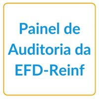 Painel de Auditoria da EFD-Reinf